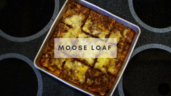 Moose Loaf