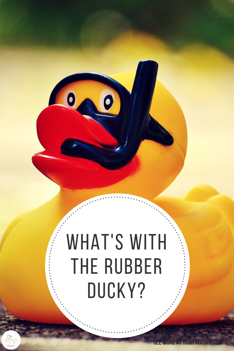 OK so I know everything thinks rubber duckies are cute and fun and whatever but now I want to know what's with the rubber ducky?. Seriously!