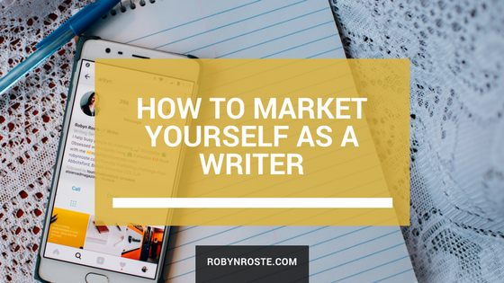How to Market Yourself as a Writer