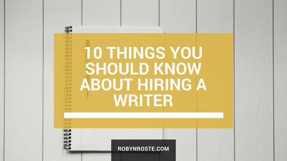 10 Things You Should Know About Hiring a Writer