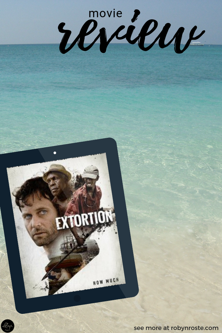 Extortion Movie Review (Drama/Crime 2017) Robyn Roste