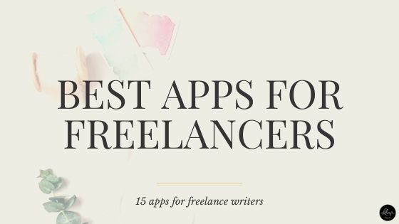 15 Best Apps for Freelance Writers