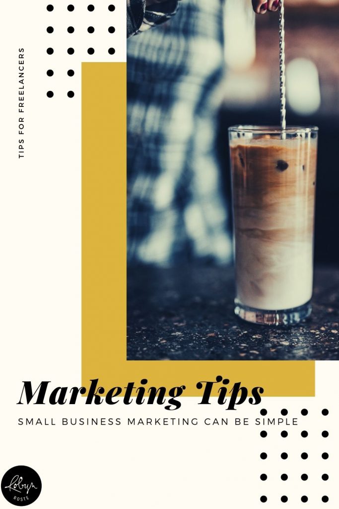 There are a lot of options when it comes to marketing your small business but these four simple marketing tips are ones you can implement today. I know I sound like a broken record, but you have to keep your marketing machine running. Even though you're too busy and you hate marketing.
Let's agree to choose one thing from this list and implement it today. Deal?