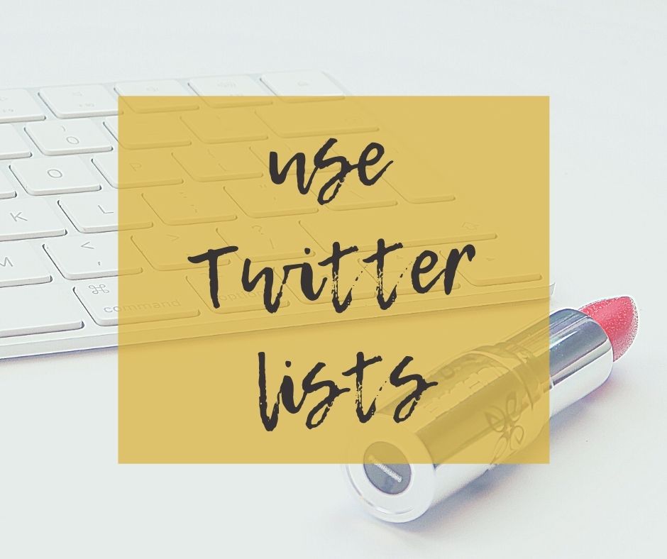 Use Twitter lists