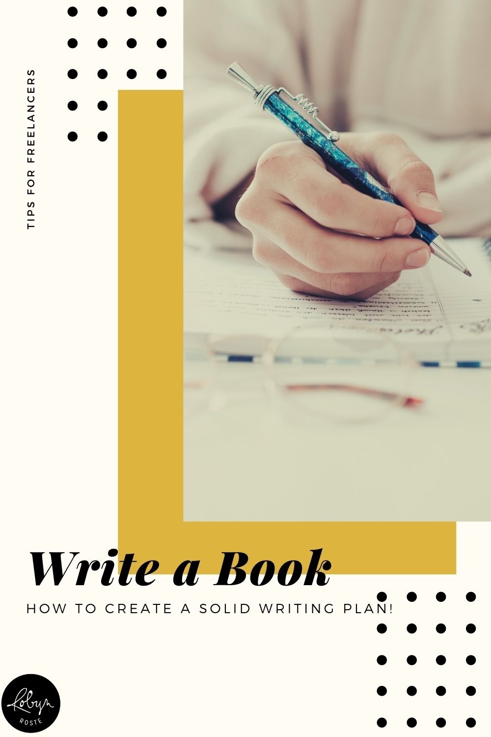 How to Write a Book | 4 Steps to Get Started - Robyn Roste