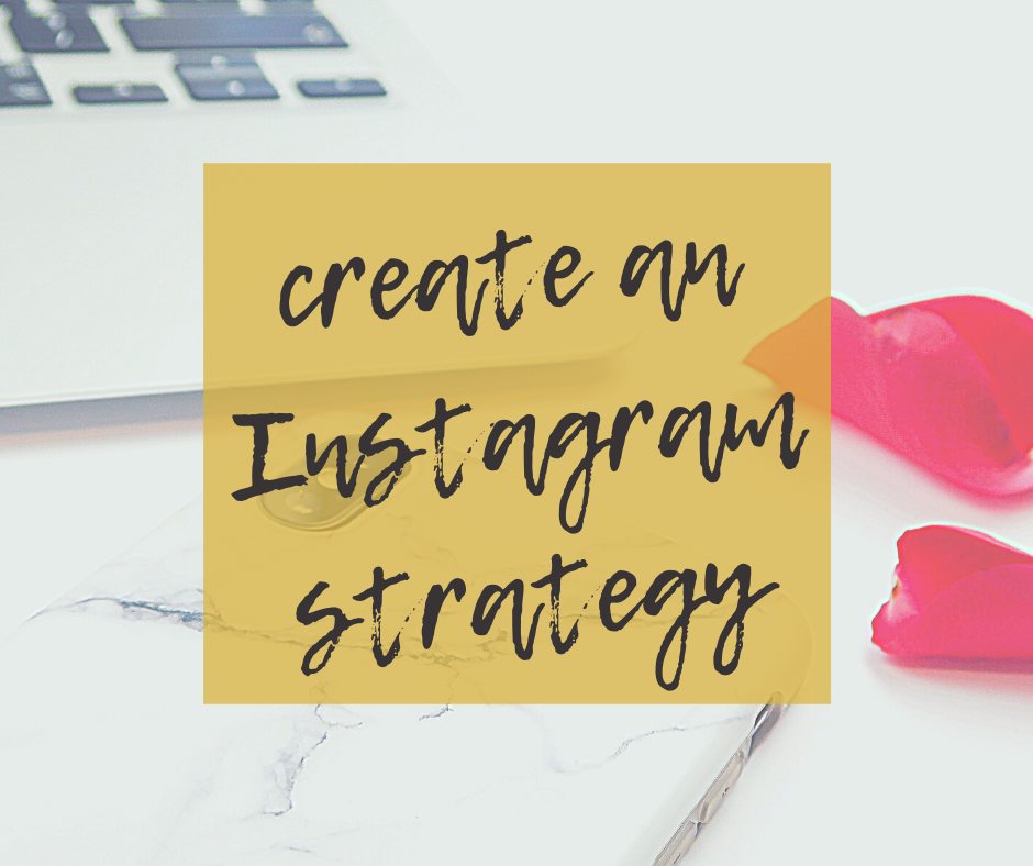 Create an Instagram strategy