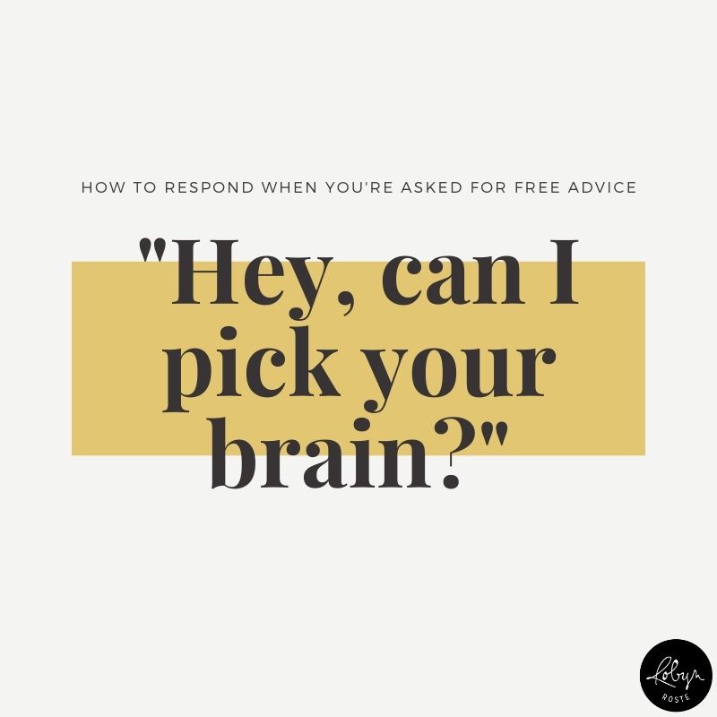Hey, can I take you out for coffee and pick your brain?